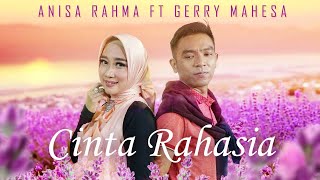 Cinta Rahasia - Gerry Mahesa Ft Anisa Rahma