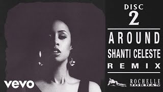 Around (Shanti Celeste Remix) (Official Audio) - Rochelle Jordan & Shanti Celeste