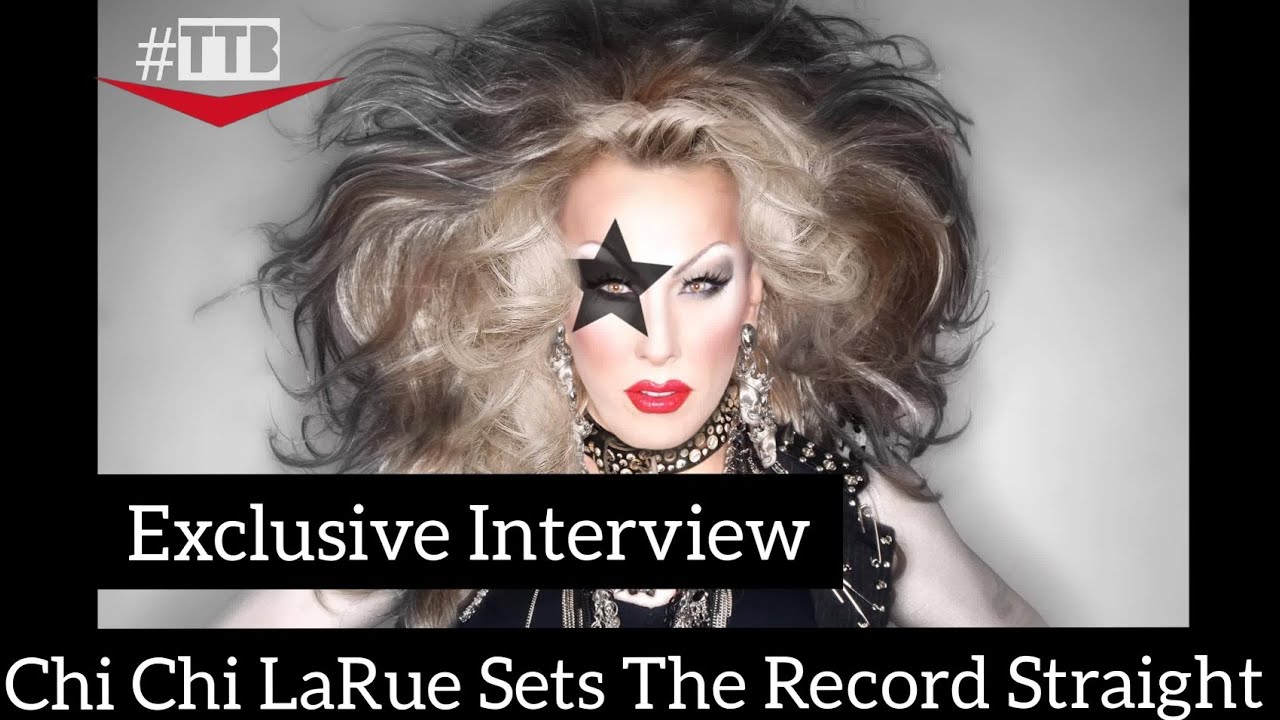 All DragPorn Queen Chi Chi LaRue Ever Wanted Was to Be Popular