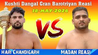 MADAN REASI VS HARI CHANDIGARH KUSHTI DANGAL GRAN BAROTRIAN  (GRAN MODE) REASI J&K 18-MAY-2026