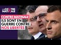 ILS SONT EN GUERRE CONTRE NOS LIBERTÉS