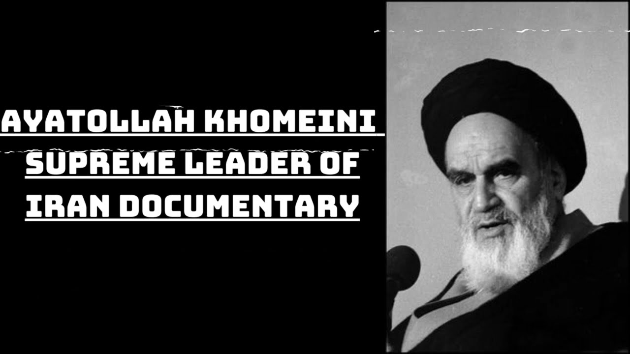 Ayatollah Khomeini - Supreme Leader of Iran Documentary | The Wisdom Vault