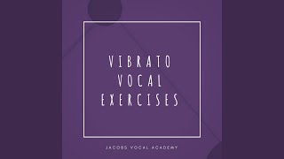 Vibrato Vocal Exercise #3
