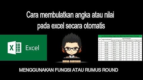 Cara membulatkan angka atau nilai pada excel secara otomatis