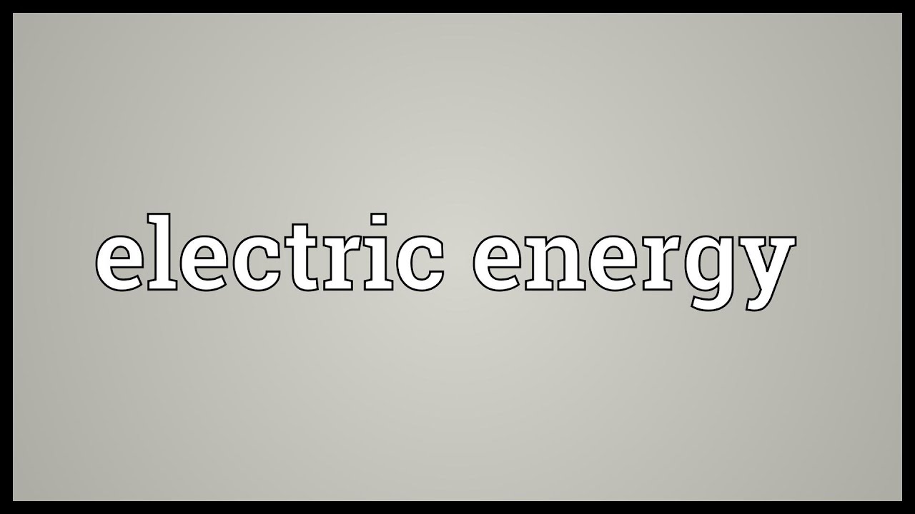 Electric energy Meaning YouTube
