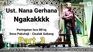Tabligh Akbar Bersama Ust. Nana Gerhana - Peringatan Isra Mi'raj Nabi Besar Muhammad SAW