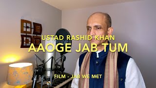 Aaoge Jab Tum O Saajana | A tribute to Ustad Rashid Khan | Film - Jab We Met