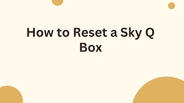 How to Reset a Sky Q Box