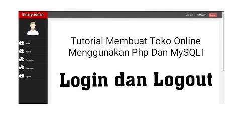 Tutorial Membuat Toko Online Menggunakan Php dan MySQLI - 8 Log-in dan Logout