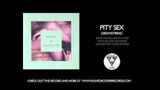 Video thumbnail of "Pity Sex - Drawstring (Official Audio)"