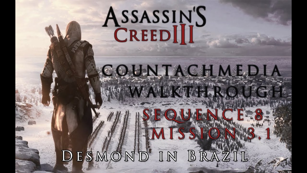 Assassin s Creed 3 Walkthrough Sequence 8 Mission 3 1 Desmond In Brazil YouTube assassin-s-creed-3-walkthrough-sequence-8-mission-3-1-desmond-in-brazil-youtube