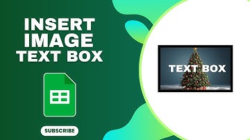 How to Insert an Image Into a Text Box Google Sheets