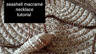 [Tutorial] seashell macramé necklace