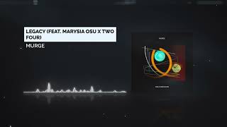 Murge - Legacy (feat. Marysia Osu & two four)