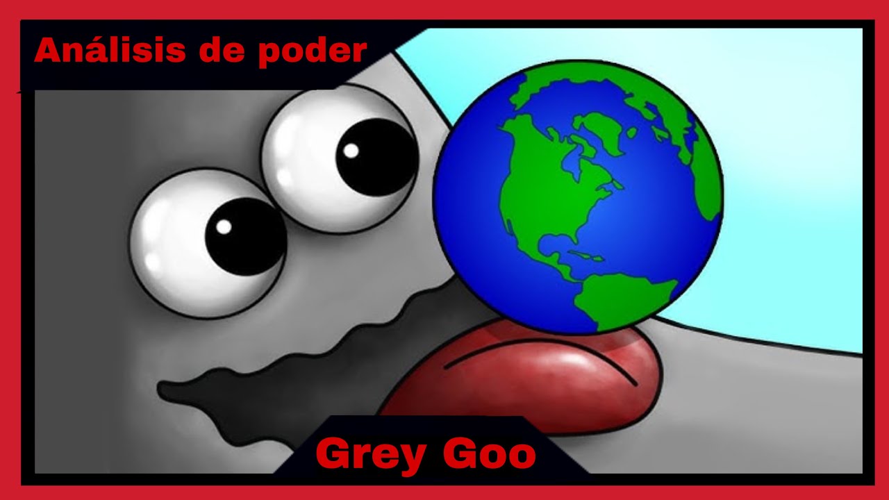 Análisis de poder: Grey Goo