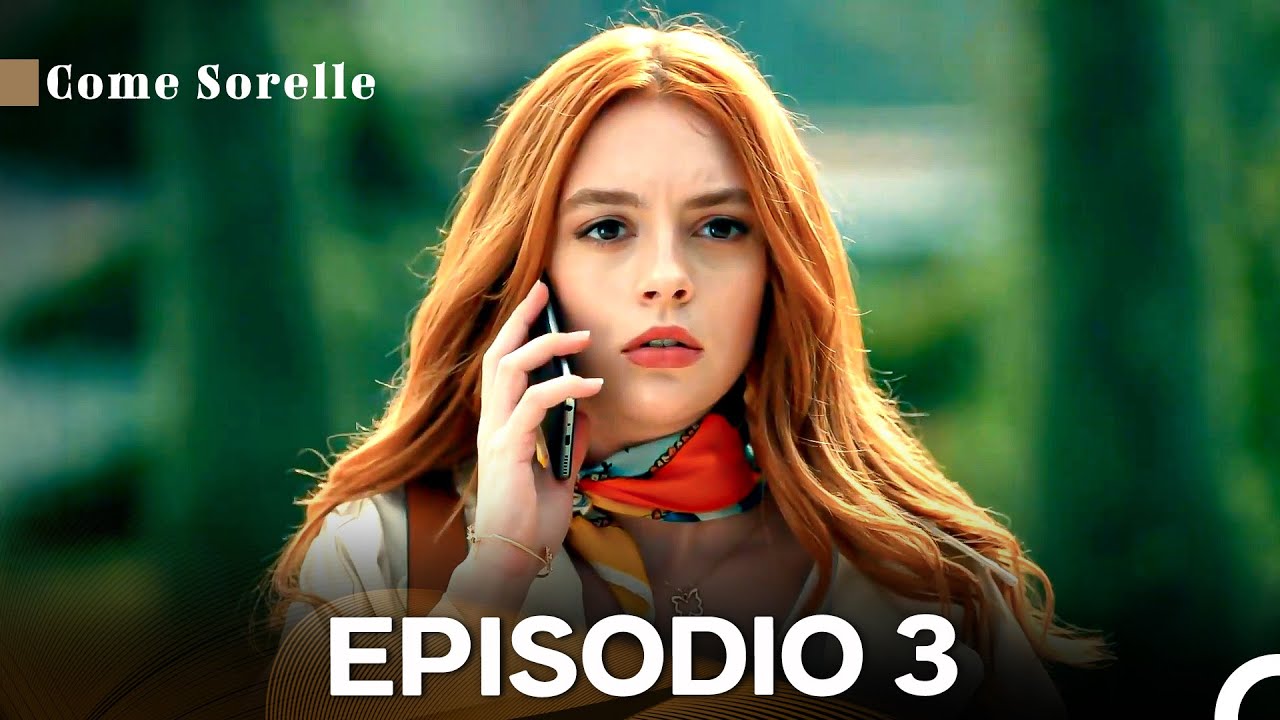 Come Sorelle Episodio 3 Versione Lunga (Doppiato in Italiano)