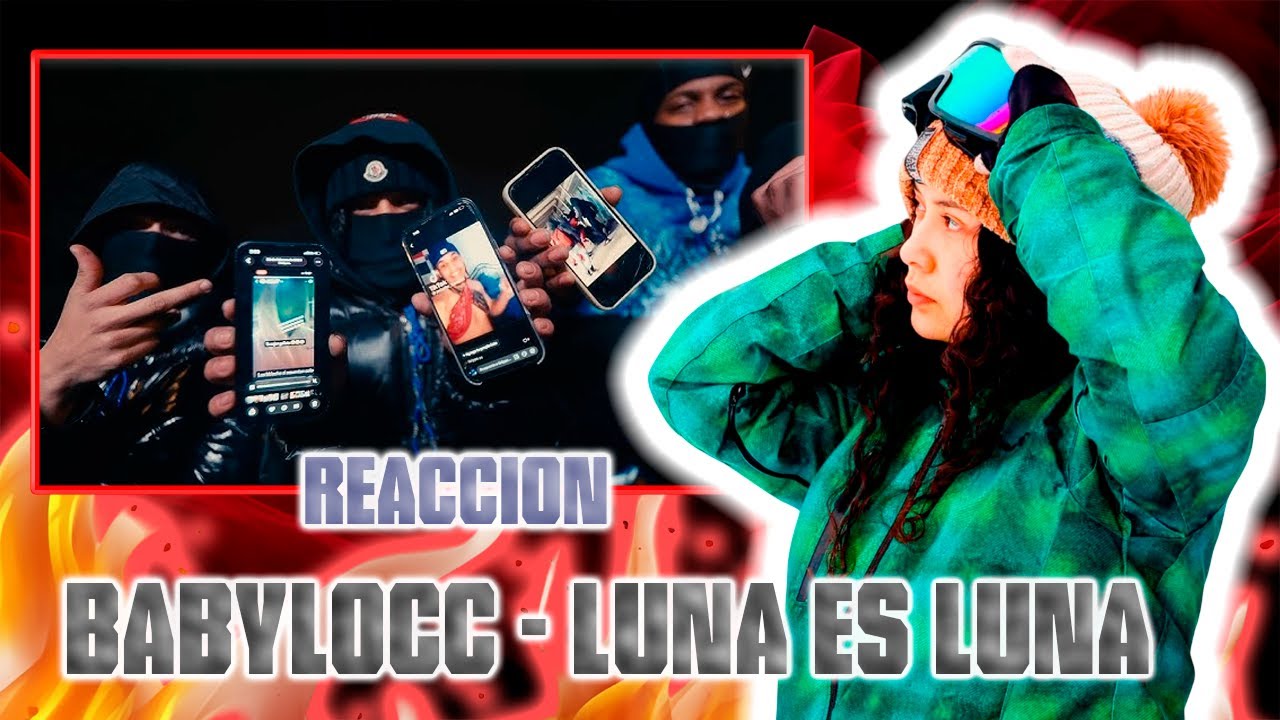 REACCION A BABYLOCC - LUNA ES LUNA (Video Oficial) Shot. By ‪@ChinolaFilms‬ 