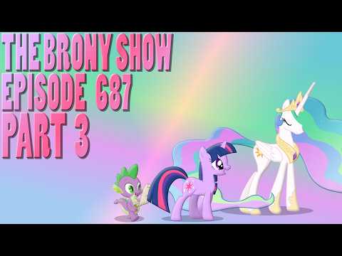 The Brony Show Episode 687 Pt. 3 - Videos of the Week