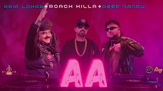 Aa | Roach Killa | Arif Lohar | Deep Jandu | New Song 2024 | Jazba Entertainment