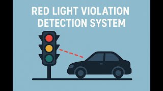 🚦Red Light Violation Detection System