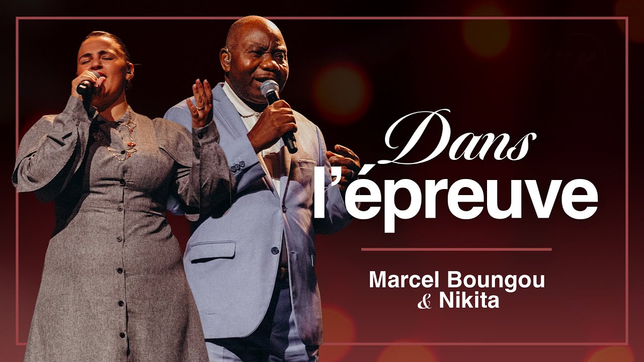 Dans l'épreuve (Through it all) - Marcel Boungou & Nikita