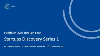 Startups! Discovery Series. Healthier Lives through Food