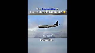 Its Impossible To Land A Plane Safely At 200 Knots Malcom Waters