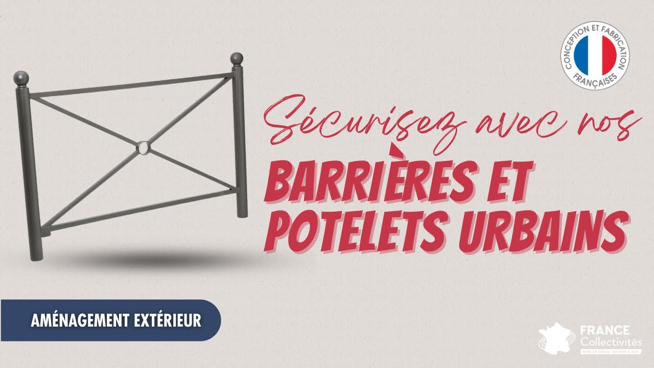 Sécurisez votre espace urbain avec nos barrières et nos potelets !