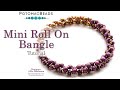 Mini Roll On Bangle- DIY Jewelry Making Tutorial by PotomacBeads