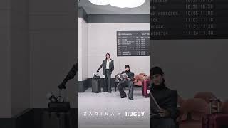 ZARINA Х ROGOV SOON