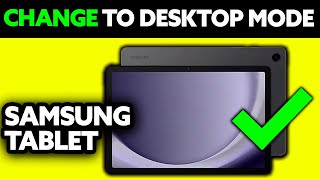 How To Change Samsung Tablet to Desktop Mode (2025) - Step by Step