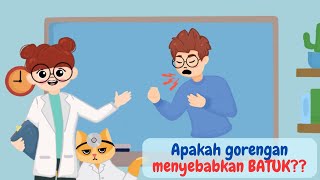 APAKAH GORENGAN BIKIN BATUK❓❓❓ - DOKTER SAINS