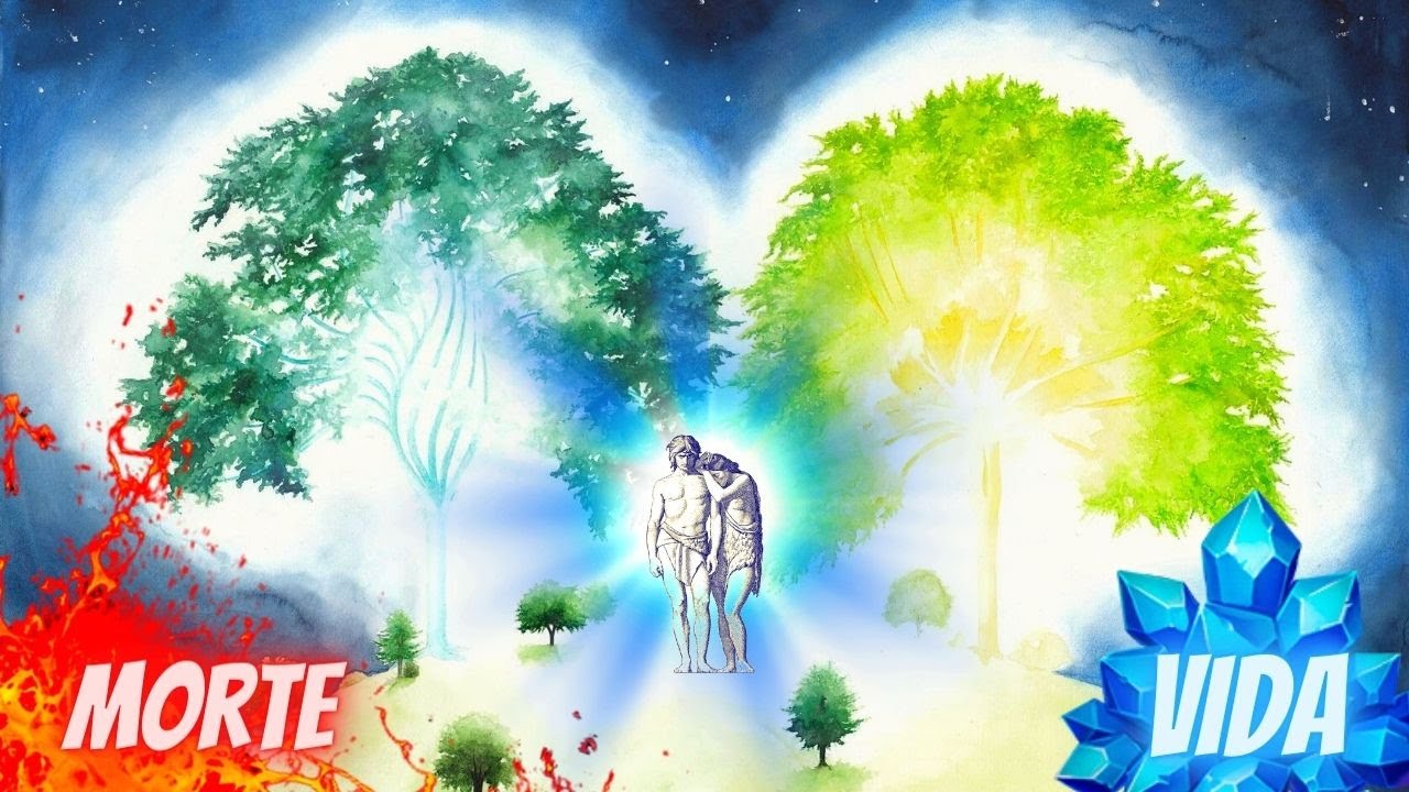 AS DUAS ÁRVORES NO JARDIM DO ÉDEN ( A ESCOLHA MORTAL )