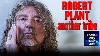 Another Tribe / Robert Plant