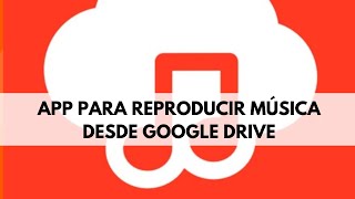 Cómo instalar APP Android para reproducir musica desde Google Drive  | MP3's en la Nube | #2 | 2022