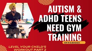 Why Autism & ADHD Teenagers Need Gym Training | OT Gym Exercises for Better Focus & Strength Part 2