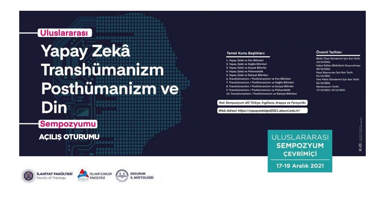 Yapay Zeka, Transhümanizm, Posthümanizm ve Din Sempozyumu Açılış Oturumu