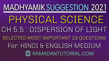 important questions for madhyamik physical Ch 5 Light 5.5 Dispersion of Light By Ramadan Tutorial