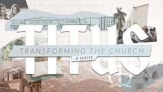 The Character & Conduct of Older Women | Titus 2:3-4A