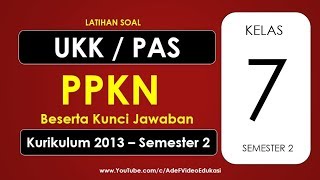 Latihan Soal UKK PPKN Kelas 7 Kurikulum 2013  Beserta Kunci Jawaban