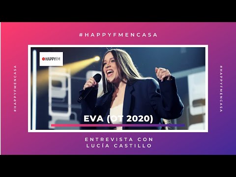 Eva (#OT2020) en Happy FM: "No quiero ser Eva B, he pensado que mi nombre artístico sea Evva"