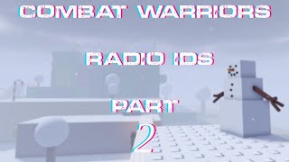 Combat Warriors Radio Ids | Part 2