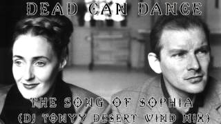 Dead Can Dance - The Song Of Sophia (DJ Tonyy Desert Wind Mix)