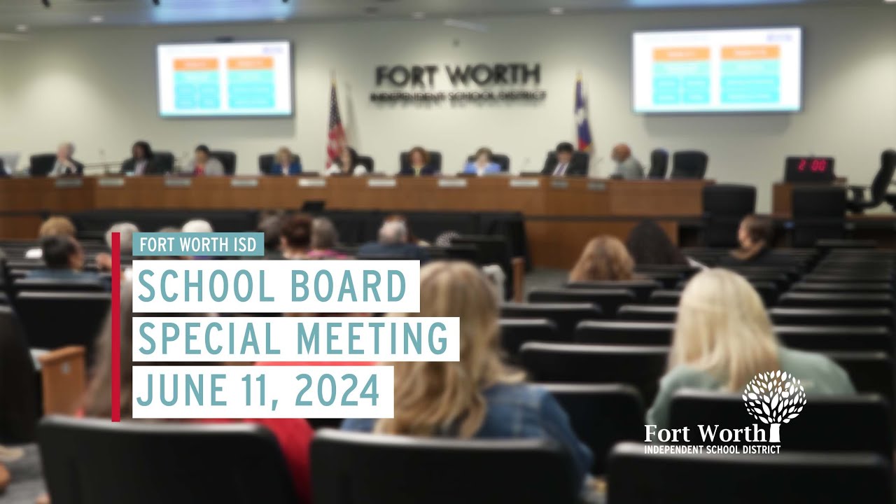 FWISD School Board Special Meeting June 11 2024 YouTube Fwisd School Board Special Meeting June 11 2024 Youtube