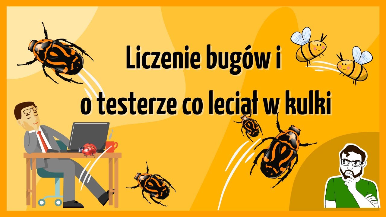 Liczenie bugów jest ogólnie złą metryką nie lubianą przez branże.