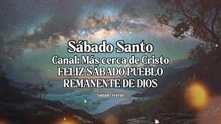 Santo Sábado de Dios - (Basada en Isaías 66:22-23) Canciones para recibir sábado