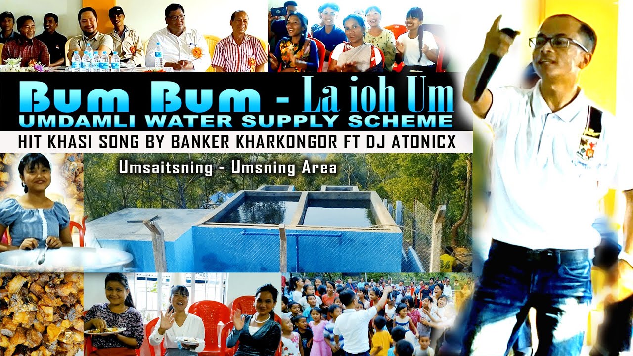 Umdamli | Bum Bum-La ioh Um | Hit Khasi Song | Umsaitsning Umsning | Banker Kharkongor Ft Dj Atonicx