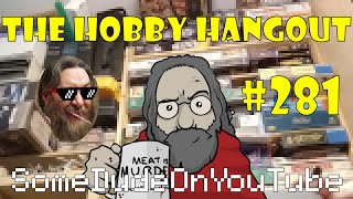 [The Hobby Hangout] #281 were too late!