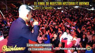 El Final de Nuestra Historia ft Raymix 💥  Grupo Quintanna 🎹