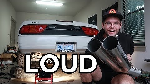 Making my 240sx LOUD